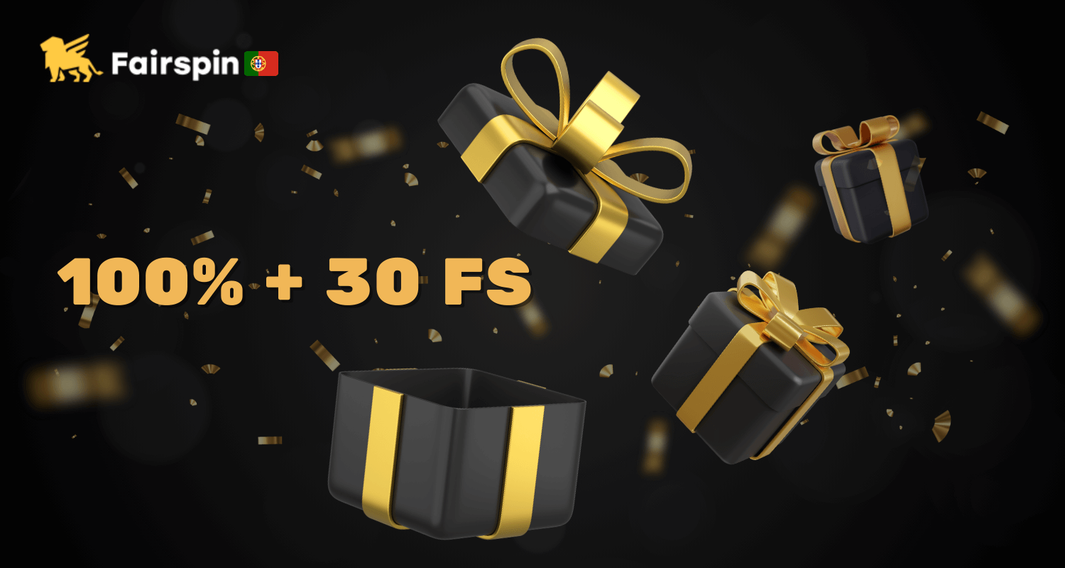 Bónus no primeiro depósito: 100% extra + 30 rodadas grátis no Fairspin Portugal